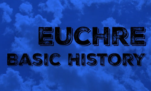 Basic history of euchre