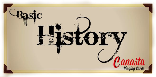 Basic history of canasta