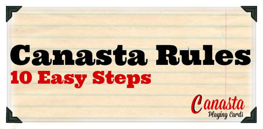 Canasta Rules - 10 Easy Steps