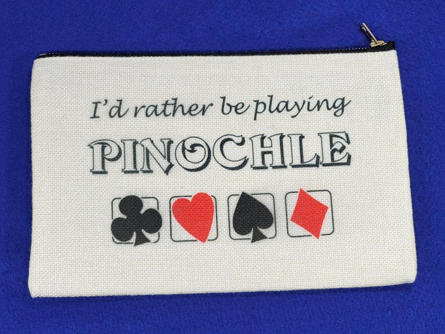 I'd Rather be Playing Pinochle, Linen Zipper Pouch: Personalized Card Game Night Bag
