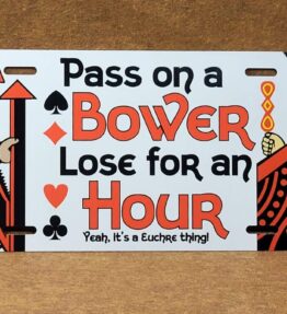 Euchre license plate pass on bower, lose for hour