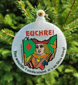 68d5ab6c8fd2079887958aa1.jpg Euchre: You Wouldn't Understand...Christmas Ornament for Ohio, Michigan, Pennsylvania or Indiana - Made in USA